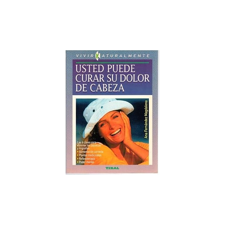 USTED PUEDE CURAR SU DOLOR DE CABEZA